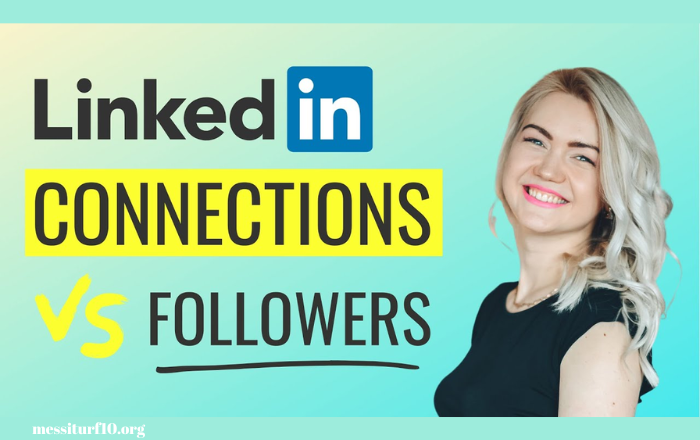 LinkedIn Followers vs. Connections: What’s the Difference