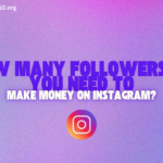 How Many Followers Do You Need to Make Money on Instagram